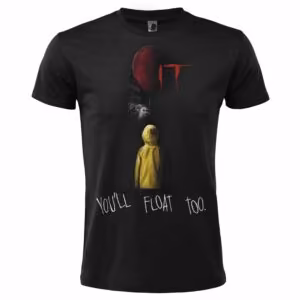 T-shirt IT You'll Float Too