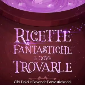 Ricette Fantastiche E Dove Trovarle