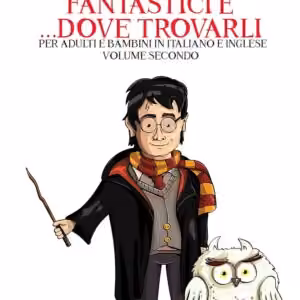 Giochi Passatempi Indovinelli Fantastici E Dove Trovarli - Per Adulti E Bambini Volume Secondo