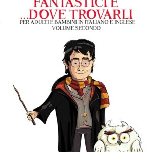 Giochi Passatempi Indovinelli Fantastici E Dove Trovarli - Per Adulti E Bambini Volume Secondo