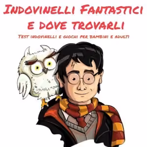Giochi Passatempi Indovinelli Fantastici E Dove Trovarli - Giochi Per Bambini